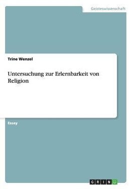 Untersuchung zur Erlernbarkeit von Religion