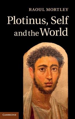 Mortley, R: Plotinus, Self and the World `