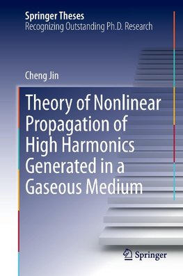 Theory of Nonlinear Propagation of High Harmonics Generated in a Gaseous Medium