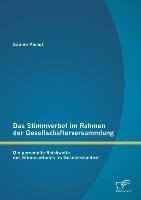 Das Stimmverbot im Rahmen der Gesellschafterversammlung: Die personelle Reichweite des Stimmverbotes im Gesetzeskontext