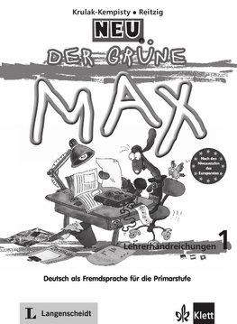 Der grüne Max. Lehrerhandreichungen 1. Neubearbeitung