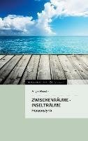 ZWISCHENRÄUME - INSELTRÄUME