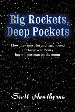 Big Rockets, Deep Pockets