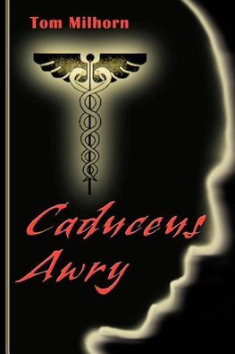 Caduceus Awry