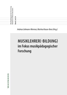 Musiklehrer(-Bildung) im Fokus musikpädagogischer Forschung