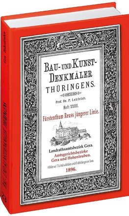 Bau- und Kunstdenkmäler Thüringens 23. Landrathsamtbezirk Gera. Amtsgerichtsbezirke GERA UND HOHENLEUBEN 1896