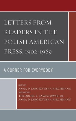 Letters from Readers in the Polish American Press, 1902 1969