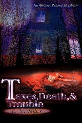 Taxes, Death & Trouble