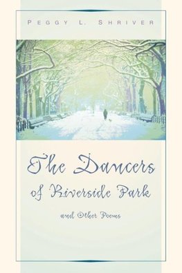 Dancers of Riverside Park and Other Poems