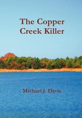 The Copper Creek Killer