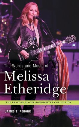 The Words and Music of Melissa Etheridge