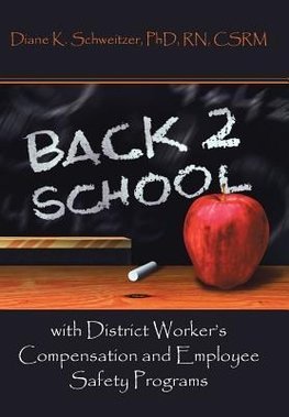 Going Back to School with District Worker's Compensation and Employee Safety Programs