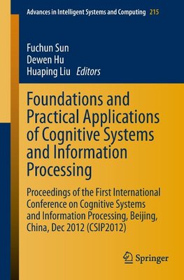 Foundations and Practical Applications of Cognitive Systems and Information Processing