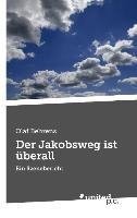 Der Jakobsweg ist überall