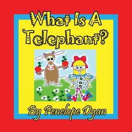 What Is A Telephant?