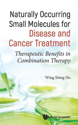 Naturally Occurring Small Molecules for Disease and Cancer Treatment