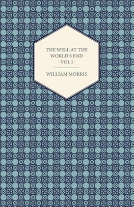 The Well at the World's End - A Tale - Book I