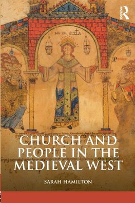 Church and People in the Medieval West, 900-1200