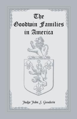 The Goodwin Families in America