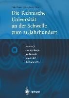 Die Technische Universität an der Schwelle zum 21. Jahrhundert