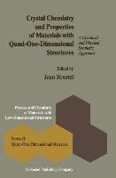 Crystal Chemistry and Properties of Materials with Quasi-One-Dimensional Structures