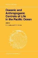 Oceanic and Anthropogenic Controls of Life in the Pacific Ocean