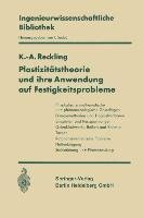 Plastizitätstheorie und ihre Anwendung auf Festigkeitsprobleme