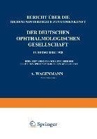 Bericht Über die Siebenundvierzigste Zusammenkunft der Deutschen Ophthalmologischen Gesellschaft in Heidelberg 1928