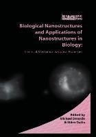 Biological Nanostructures and Applications of Nanostructures in Biology