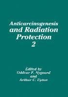 Anticarcinogenesis and Radiation Protection 2