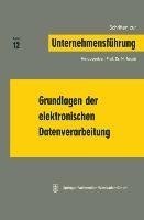 Grundlagen der elektronischen Datenverarbeitung