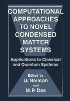 Computational Approaches to Novel Condensed Matter Systems