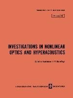 Investigations in Nonlinear Optics and Hyperacoustics