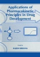 Applications of Pharmacokinetic Principles in Drug Development