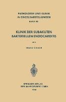 Klinik der Subakuten Bakteriellen Endocarditis (Endocarditis Lenta)