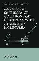 Introduction to the Theory of Collisions of Electrons with Atoms and Molecules