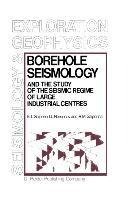 Borehole Seismology and the Study of the Seismic Regime of Large Industrial Centres