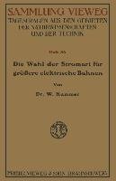 Die Wahl der Stromart für größere elektrische Bahnen