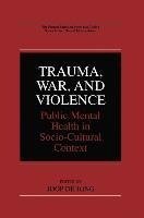 Trauma, War, and Violence