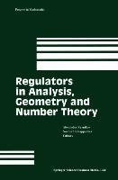 Regulators in Analysis, Geometry and Number Theory