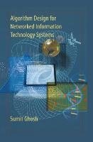 Algorithm Design for Networked Information Technology Systems