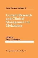 Current Research and Clinical Management of Melanoma