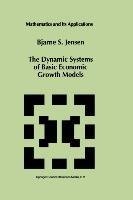 The Dynamic Systems of Basic Economic Growth Models