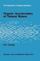 Organic geochemistry of natural waters