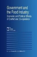 Government and the Food Industry: Economic and Political Effects of Conflict and Co-Operation