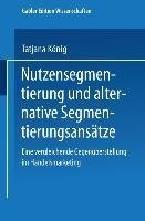 Nutzensegmentierung und alternative Segmentierungsansätze