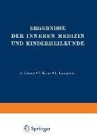 Ergebnisse der Inneren Medizin und Kinderheilkunde