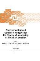 Electrochemical and Optical Techniques for the Study and Monitoring of Metallic Corrosion