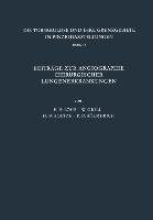 Beiträge zur Angiographie Chirurgischer Lungenerkrankungen