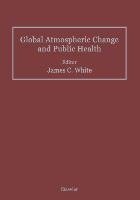 Global Atmospheric Change and Public Health